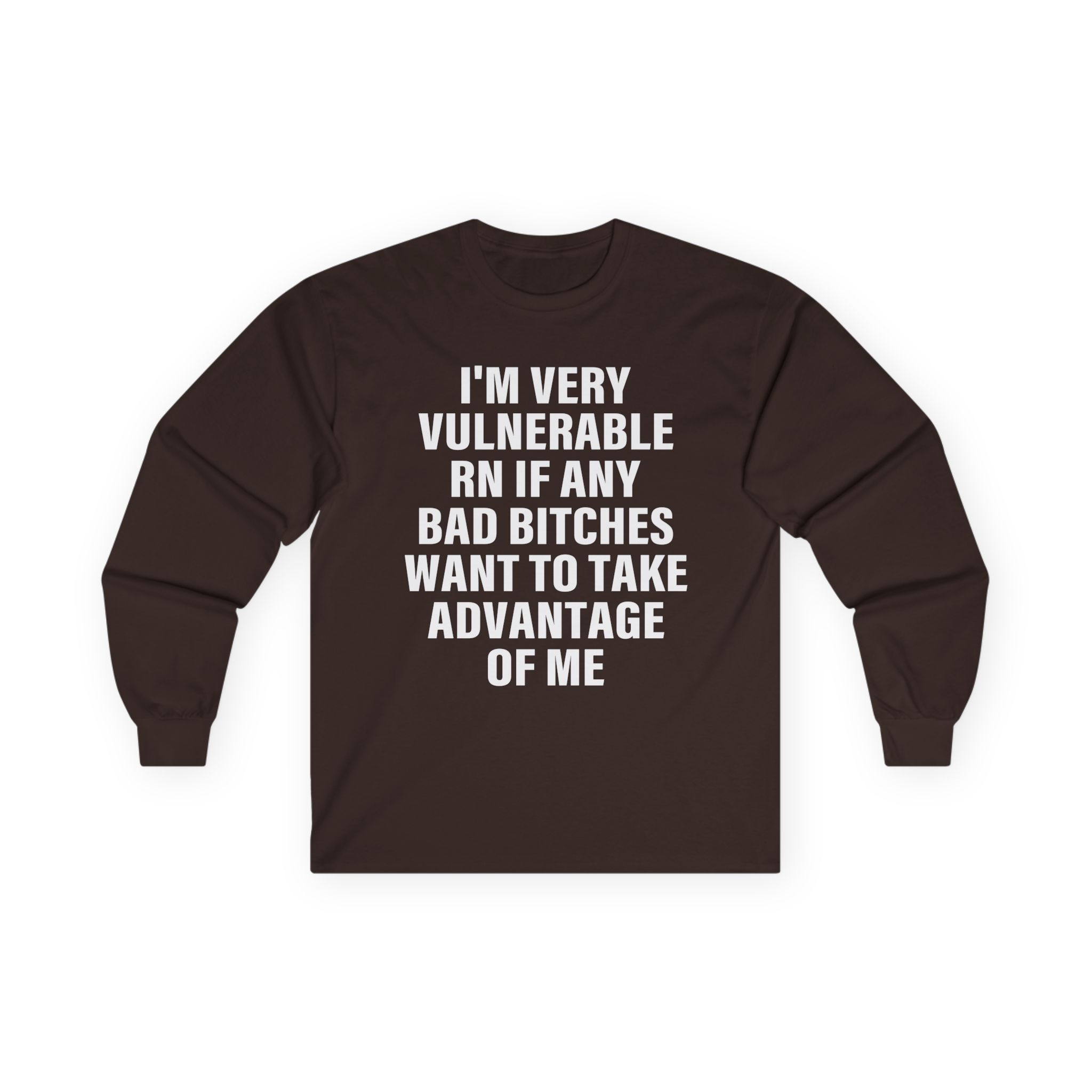 Dom Dolla I'm Very Vulnerable Rn if Any Bad Bitches Want to Take Advantage of Me Unisex Ultra Cotton Long Sleeve Tee