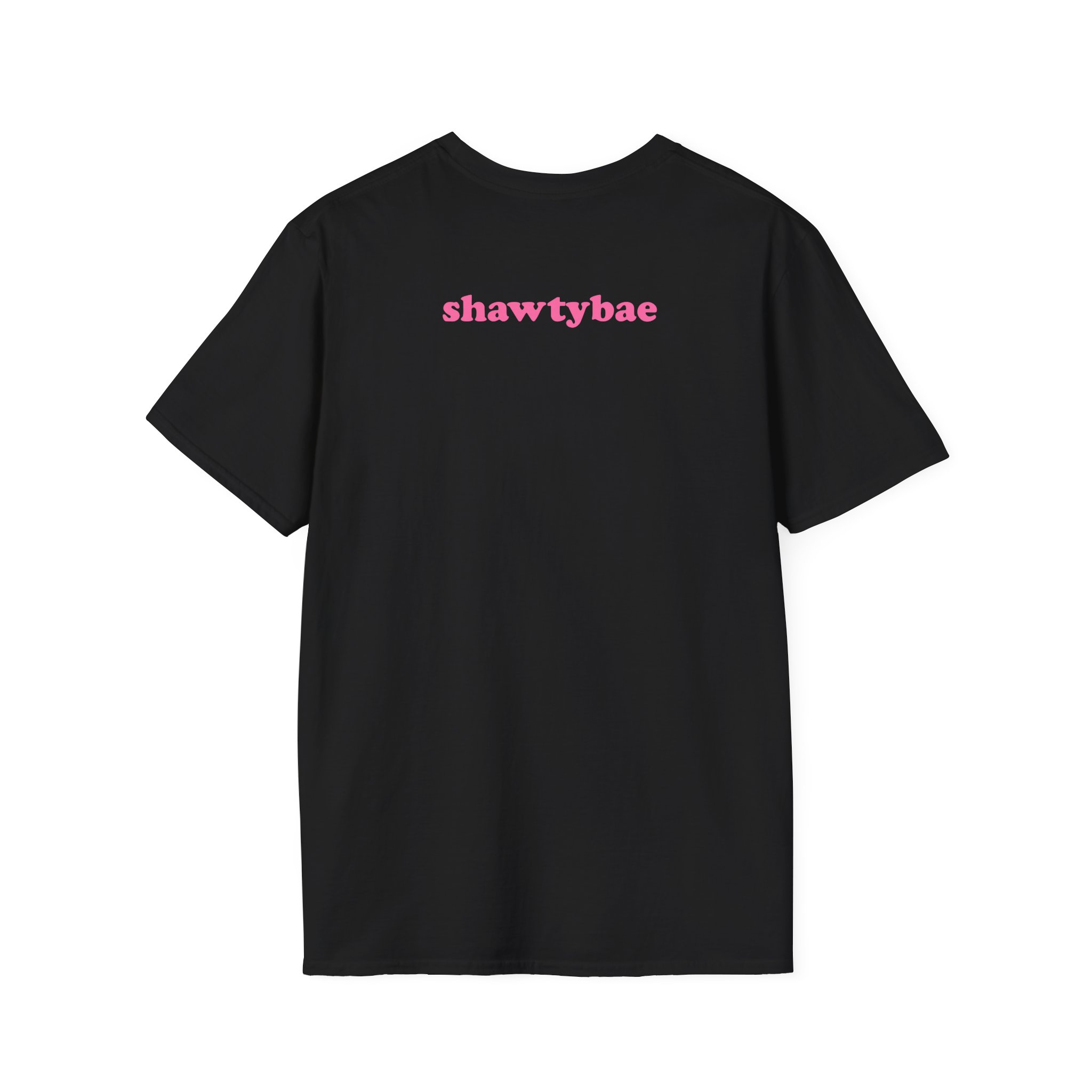 Shawty Bae What You Mean Unisex Softstyle T-Shirt