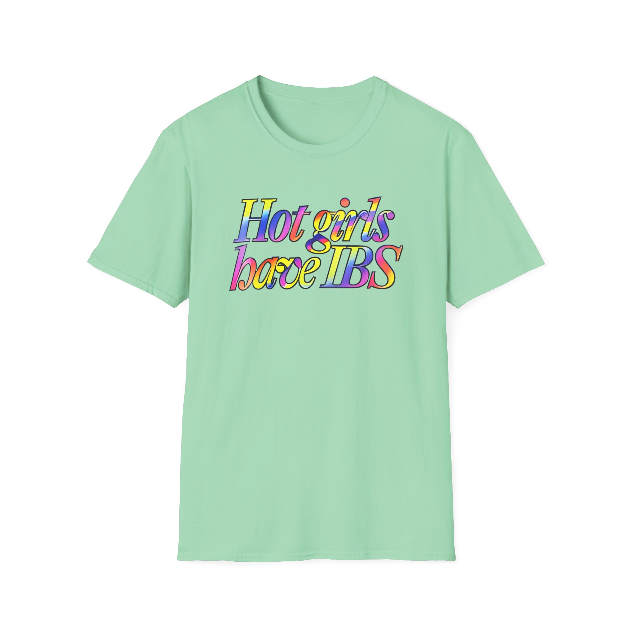 Willow Pill Hot Girls Have Ibs Unisex Softstyle T-Shirt