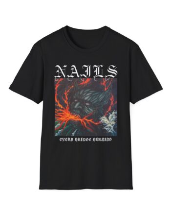 Nails Every Bridge Burning Unisex Softstyle T-Shirt