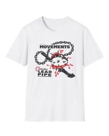 Movements Love a Lead Pipe Unisex Softstyle T-Shirt