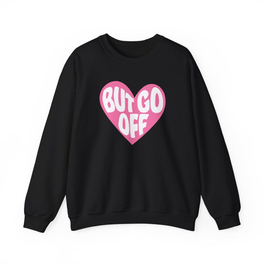 Shawty Bae Ok but Go Off  Unisex Heavy Blend™ Crewneck Sweatshirt