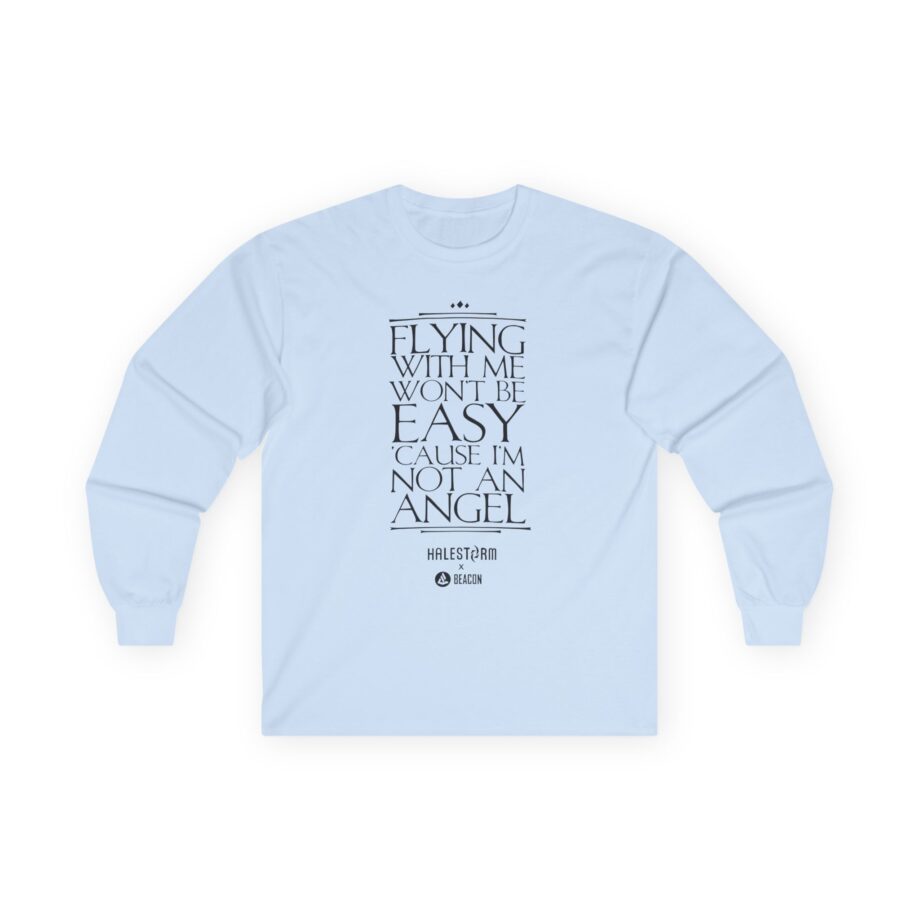 Halestorm Flying With Me Won't Be Easy 'cause I'm Not an Angel Unisex Ultra Cotton Long Sleeve Tee