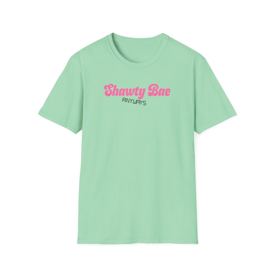 Shawty Bae Anyways Unisex Softstyle T-Shirt