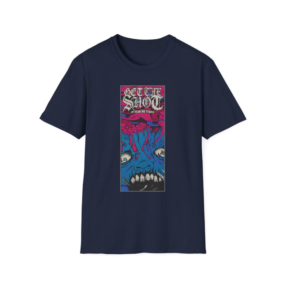 Get the Shot in Fear We Stand Unisex Softstyle T-Shirt
