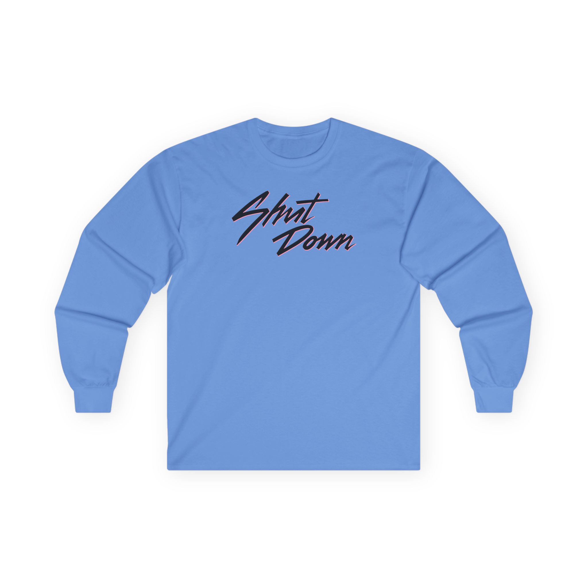B Shut Down Unisex Ultra Cotton Long Sleeve Tee