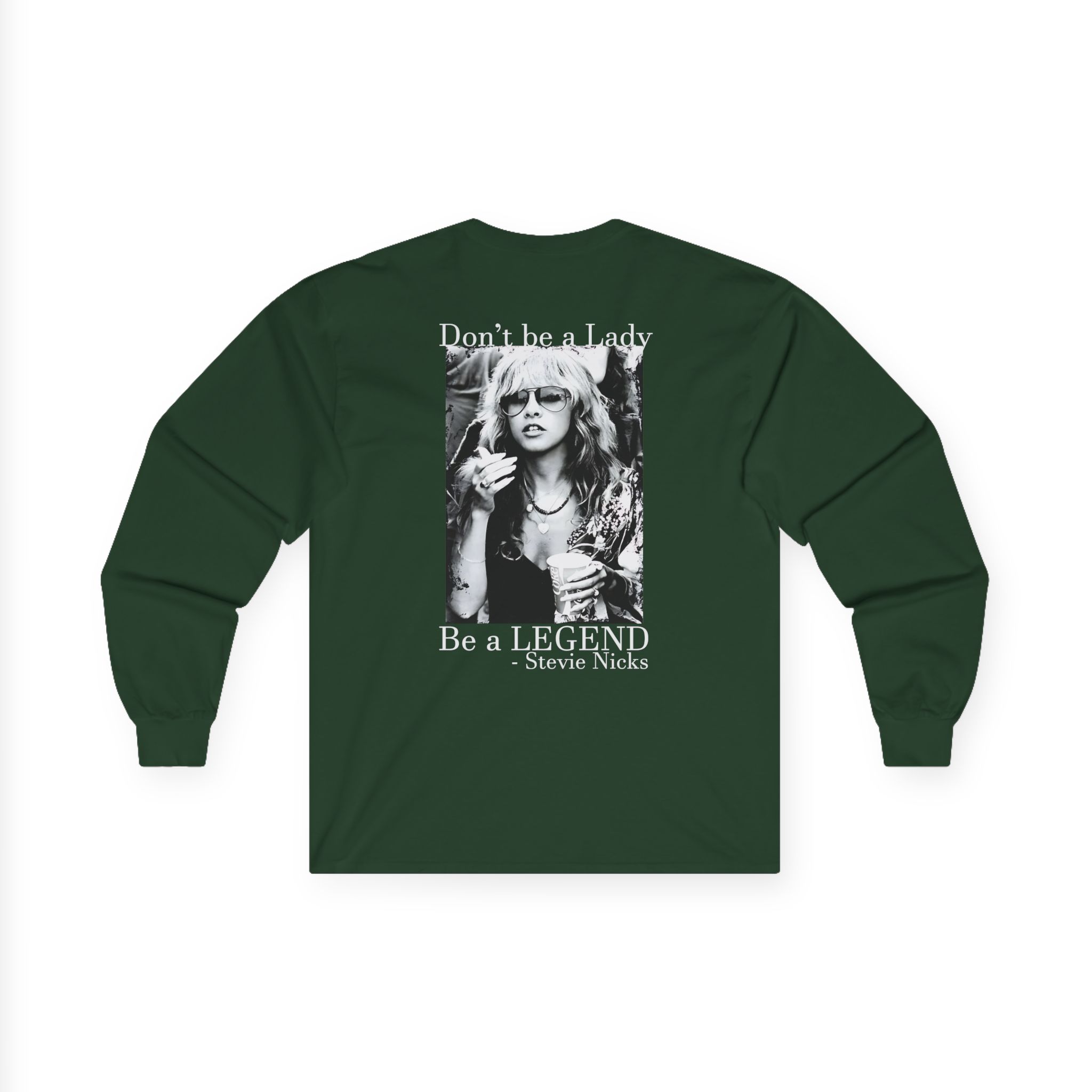 Stevie Nicks Don't Be A Lady, Be A Legend Unisex Ultra Cotton Long Sleeve Tee