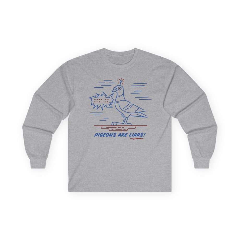 Birds Arent Real Pigeons Are Liars Unisex Ultra Cotton Long Sleeve Tee