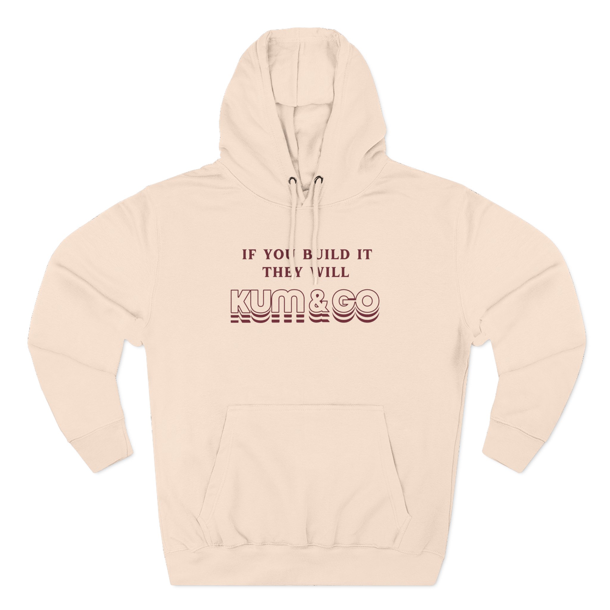 Kum and Go If You Build It They Will Three-Panel Fleece Hoodie