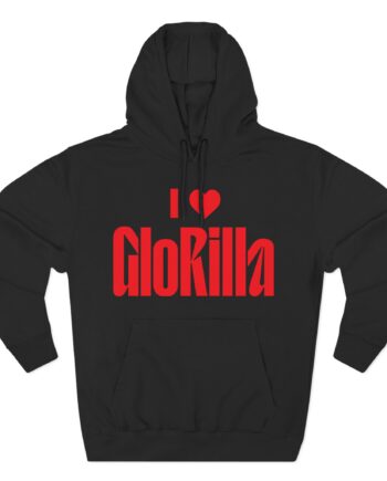 I Love Glorilla Three-Panel Fleece Hoodie