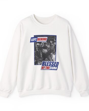 Left Behind Blessed By The Burn Unisex Heavy Blend™ Crewneck Sweatshirt