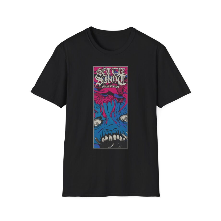 Get the Shot in Fear We Stand Unisex Softstyle T-Shirt