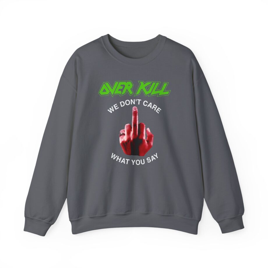 Overkill We Don't Care - Fuck You Unisex Heavy Blend™ Crewneck Sweatshirt