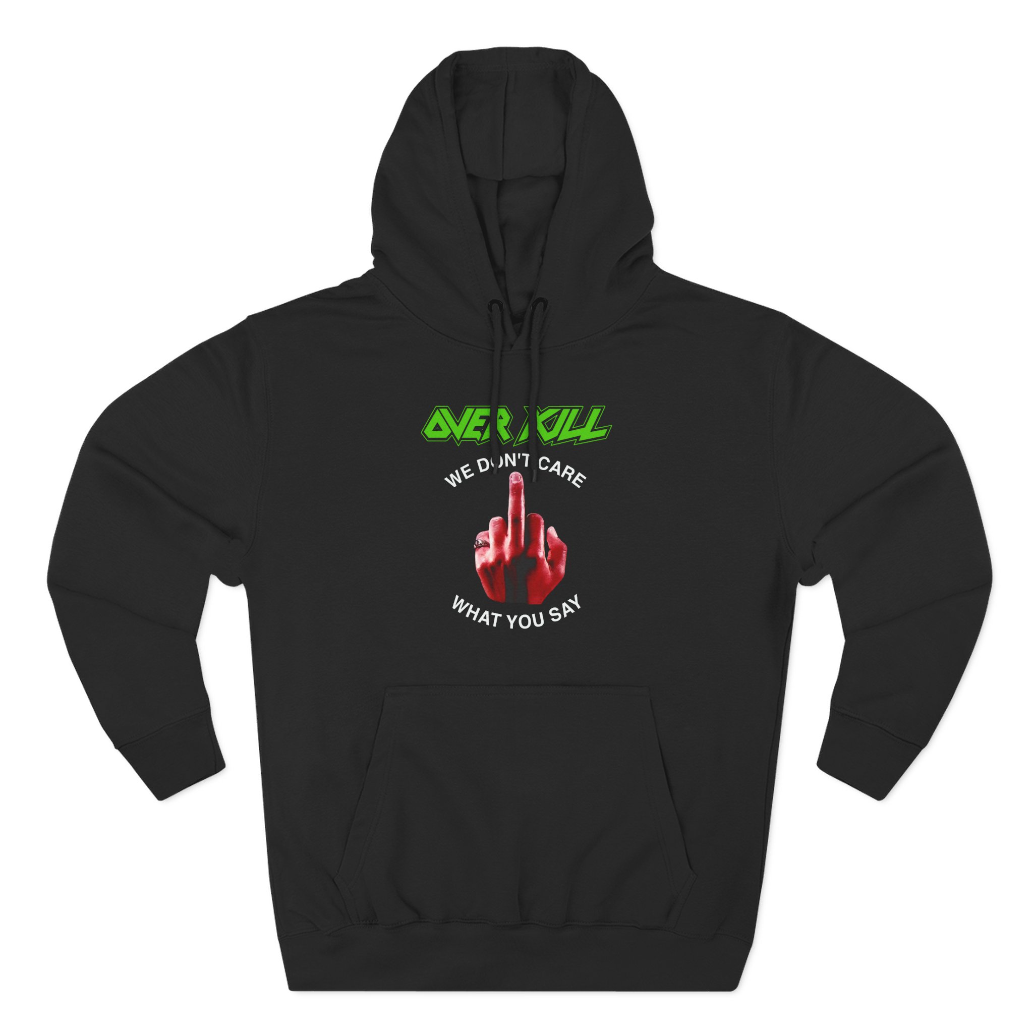 Overkill We Don't Care - Fuck You Three-Panel Fleece Hoodie