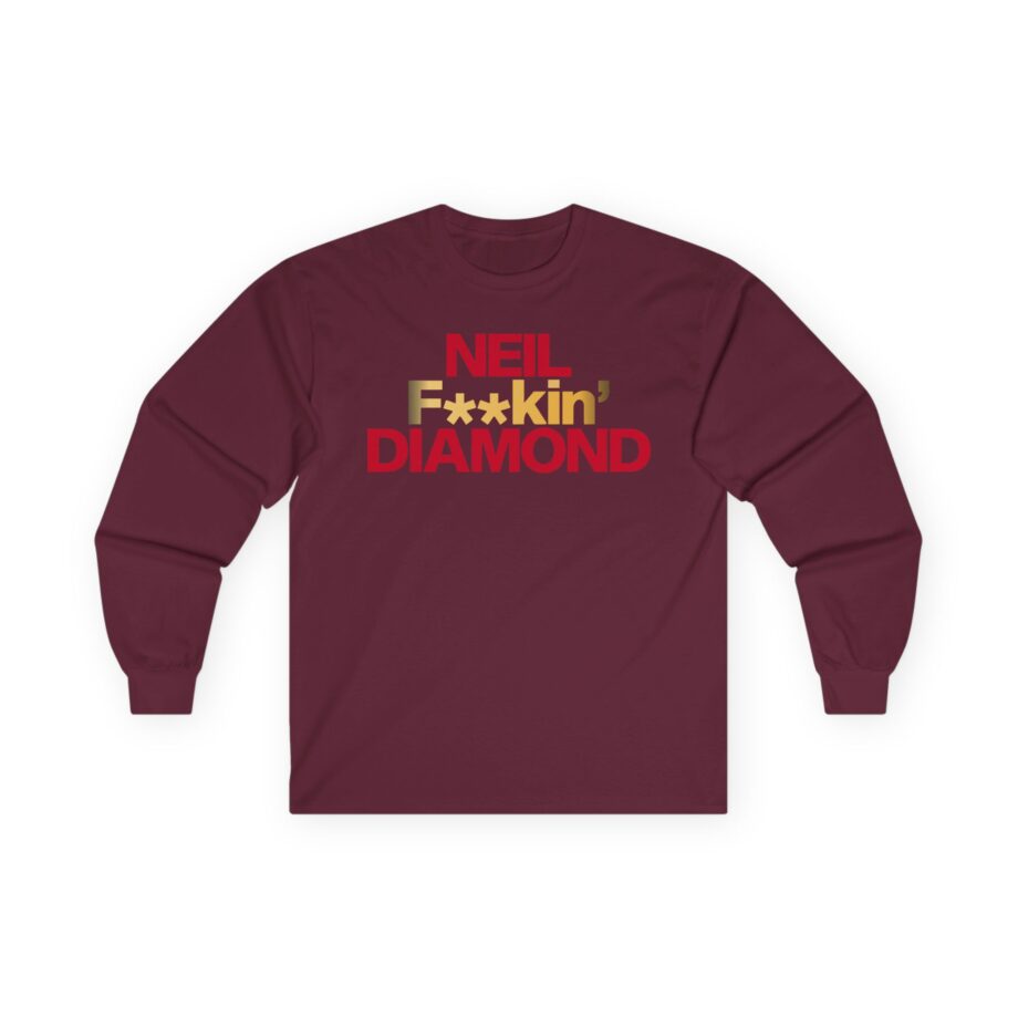 Neil F**kin' Diamond Unisex Ultra Cotton Long Sleeve Tee