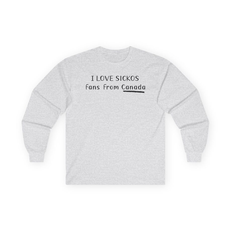 I Love Sickos Fans From Canada Unisex Ultra Cotton Long Sleeve Tee