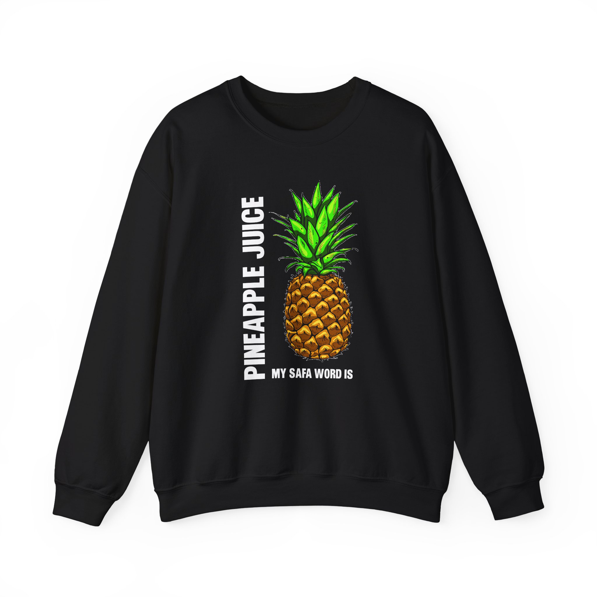 Patty Mayo My Safe Word is Pineapple Juice Unisex Heavy Blend Crewneck Sweatshirt