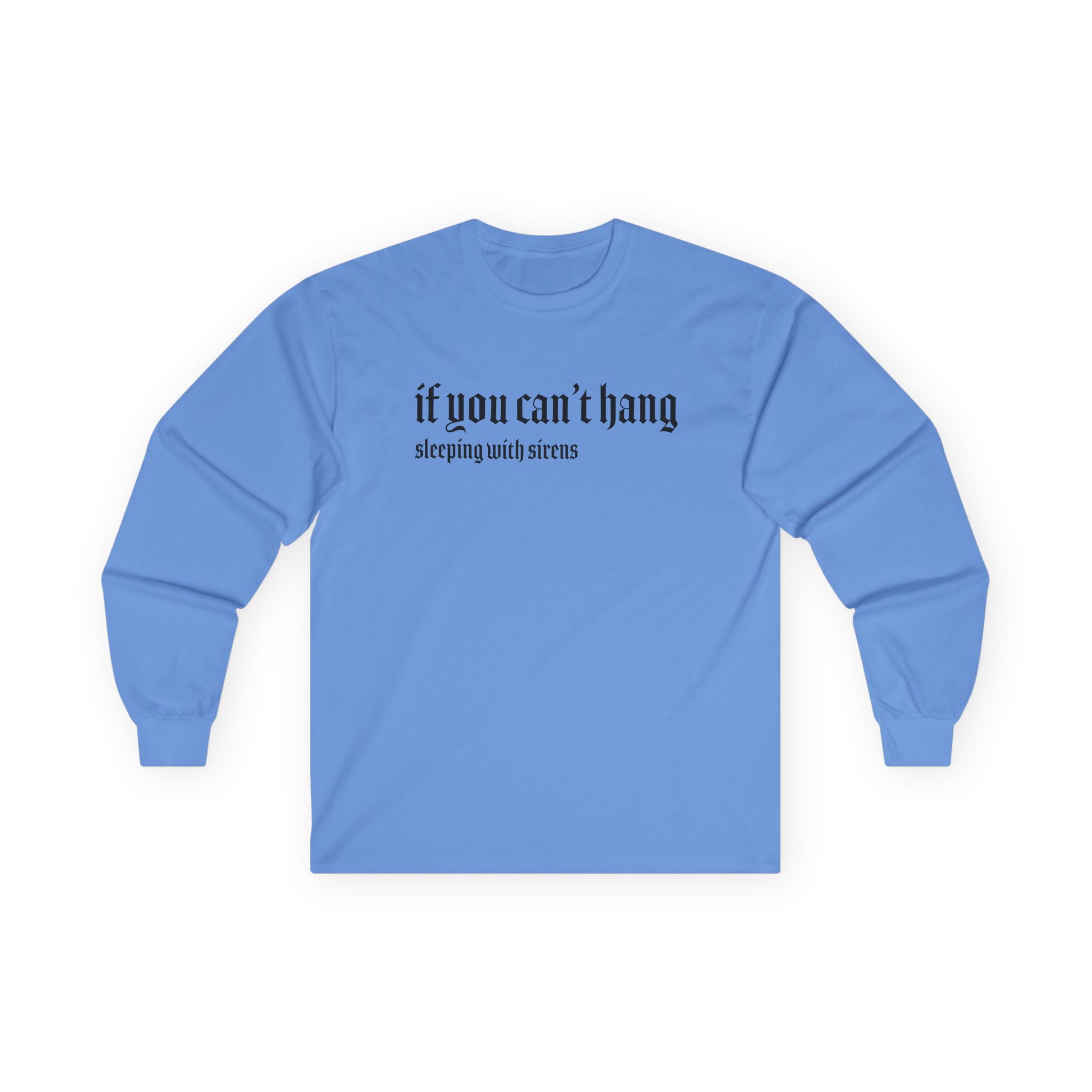 Sleeping With Sirens if You Can't Hang Unisex Ultra Cotton Long Sleeve Tee
