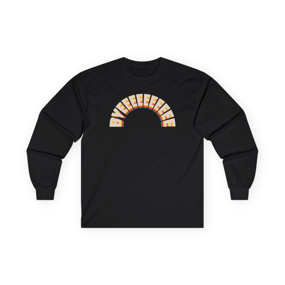 Smartless Over the Top Byeee Unisex Ultra Cotton Long Sleeve Tee