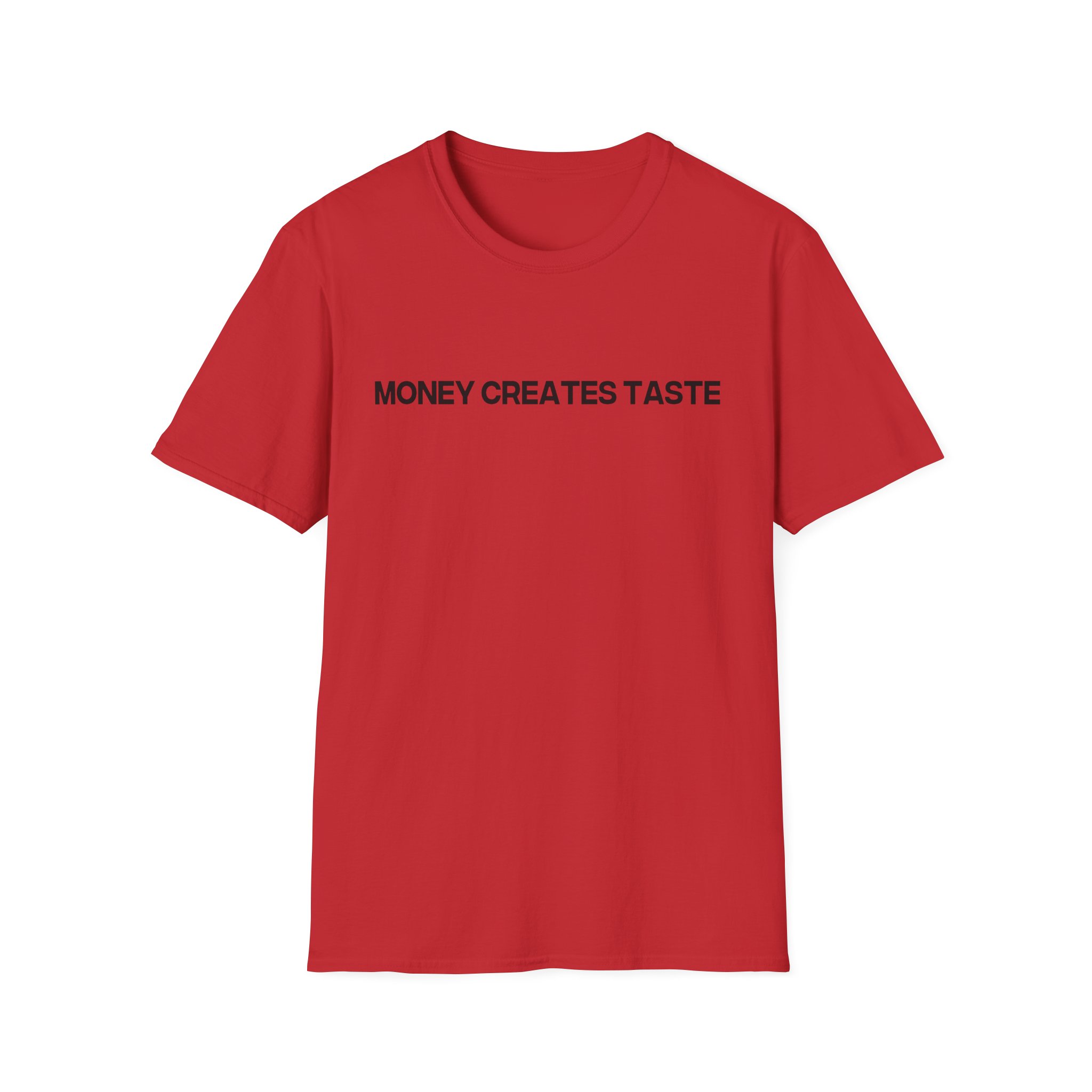 Jenny Holzer Money Creates Taste Unisex Softstyle T-Shirt