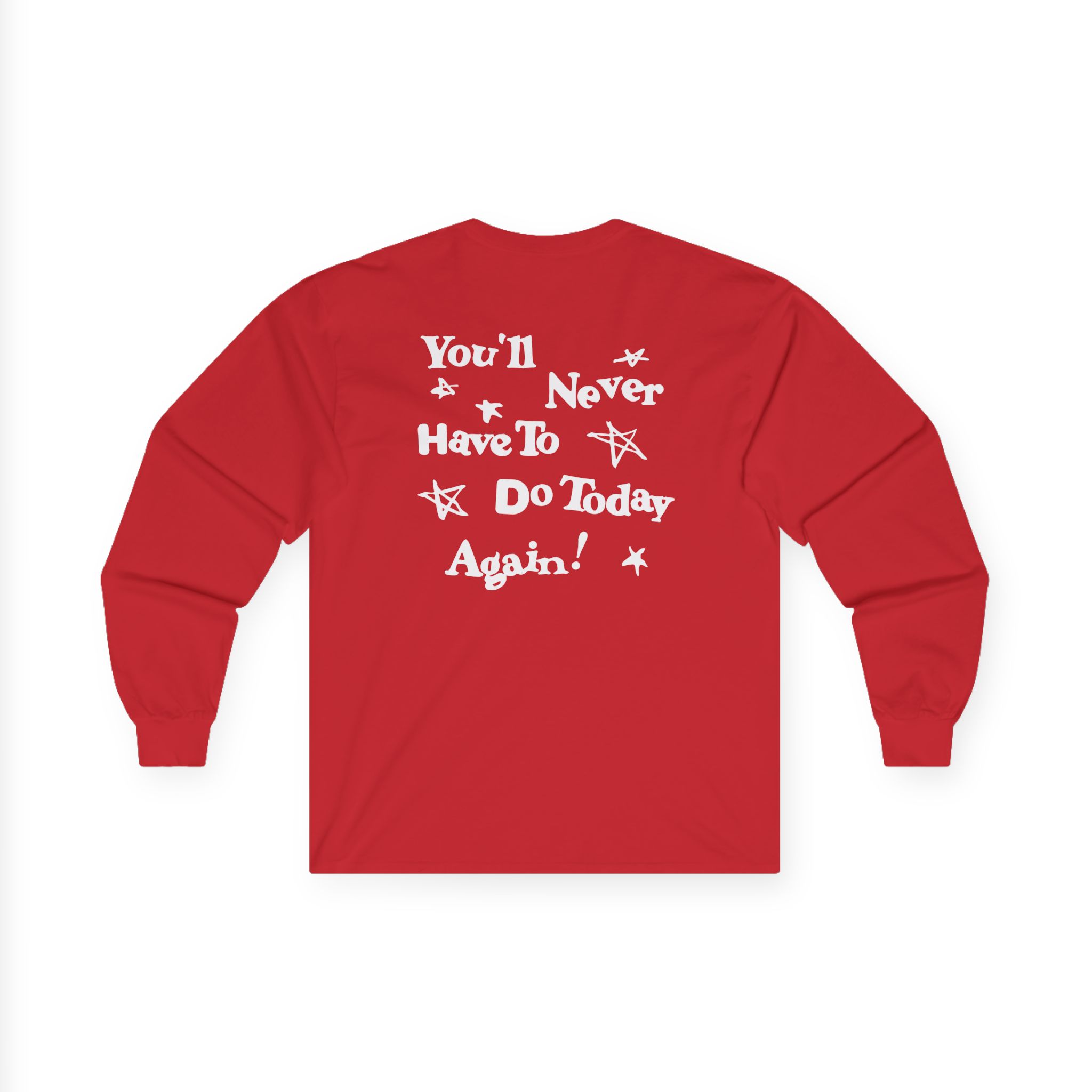 Alex Warren You’ll Never Have to Do Today Again Unisex Ultra Cotton Long Sleeve Tee