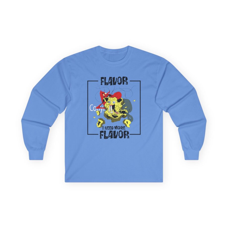 Meatcanyon I Need More Flavor Unisex Ultra Cotton Long Sleeve Tee