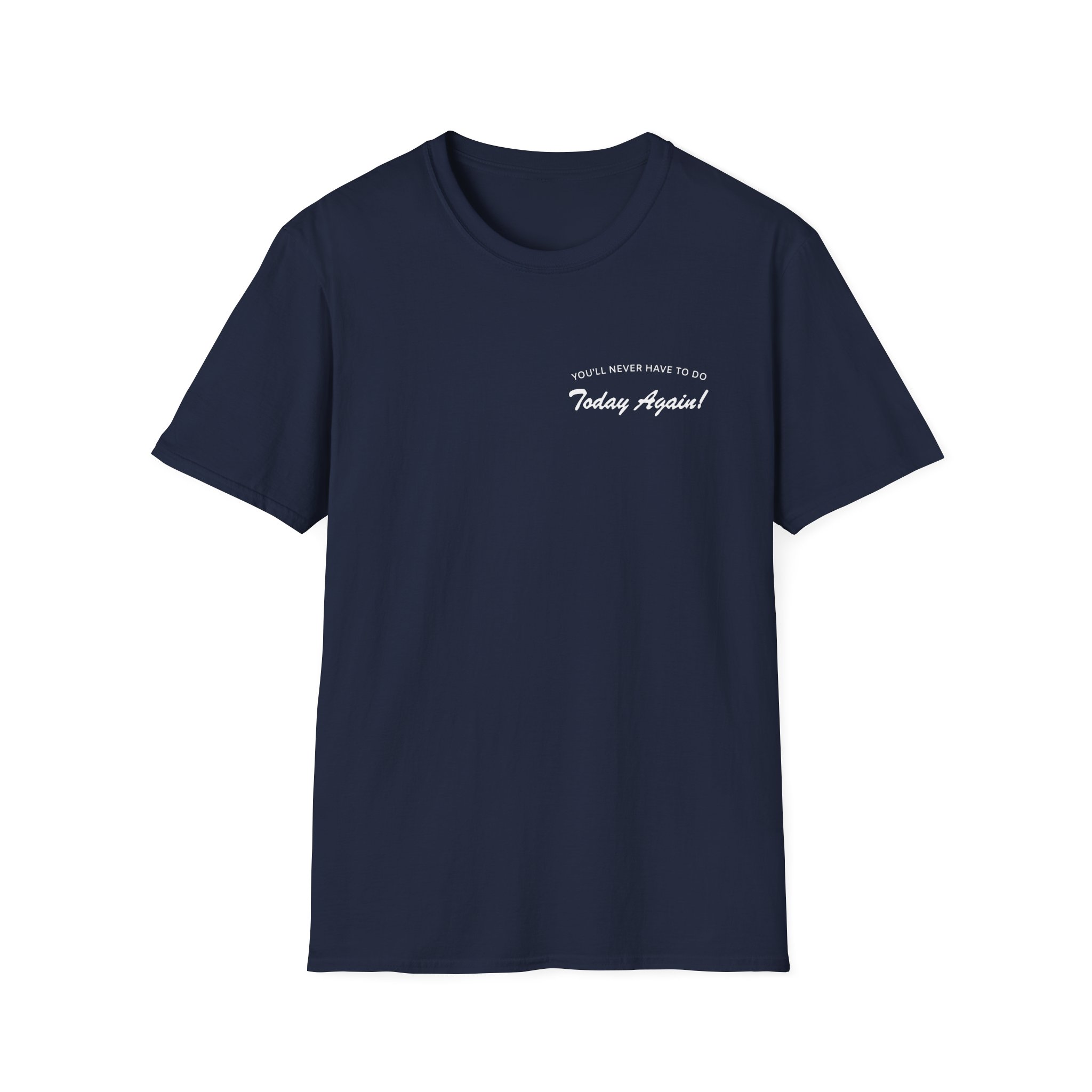 Alex Warren You’ll Never Have to Do Today Again Unisex Softstyle T-Shirt