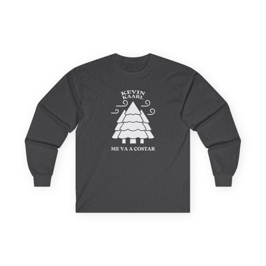Kevin Kaarl Me Va a Costar Unisex Ultra Cotton Long Sleeve Tee