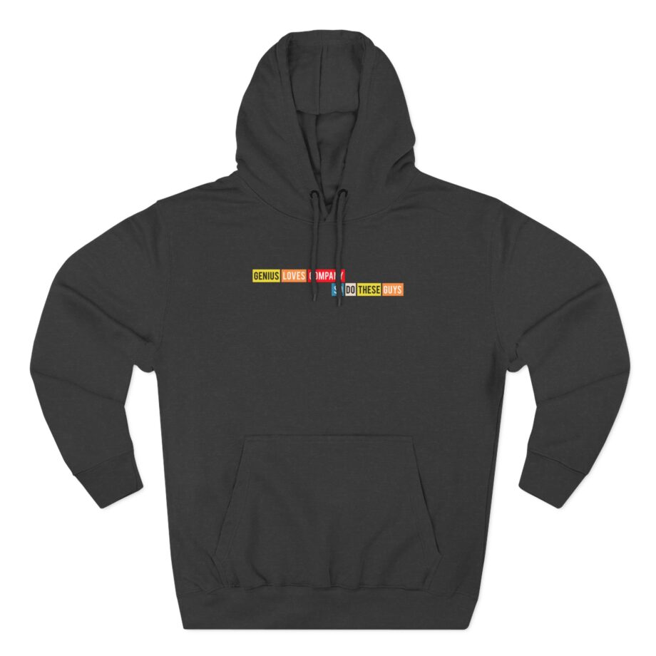Smartless Genius Loves These Guys Three-Panel Fleece Hoodie