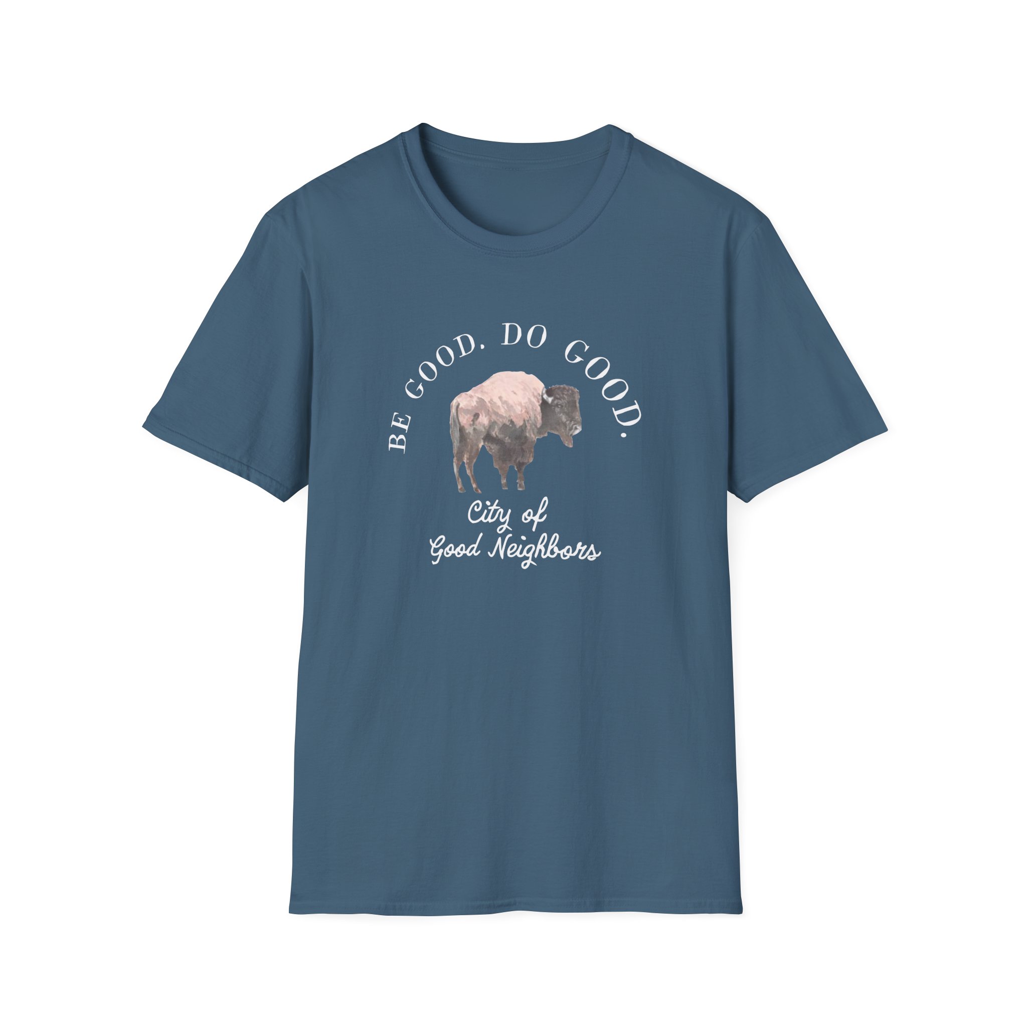 Good Neighbours Be Good. Do Good. Unisex Softstyle T-Shirt
