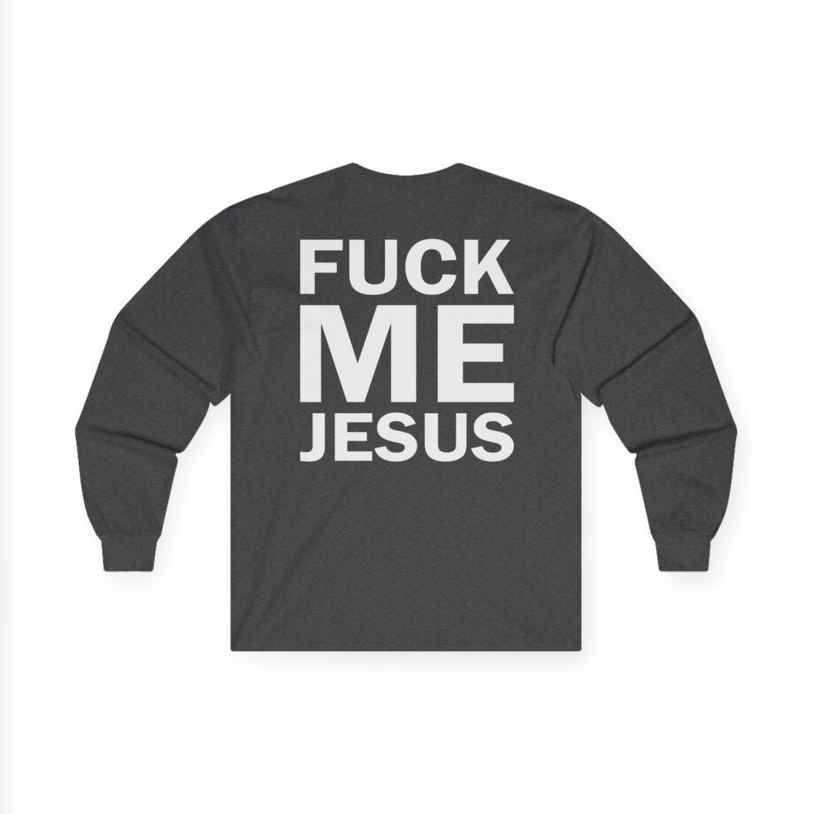 Marduk Fuck Me Jesus Unisex Ultra Cotton Long Sleeve Tee