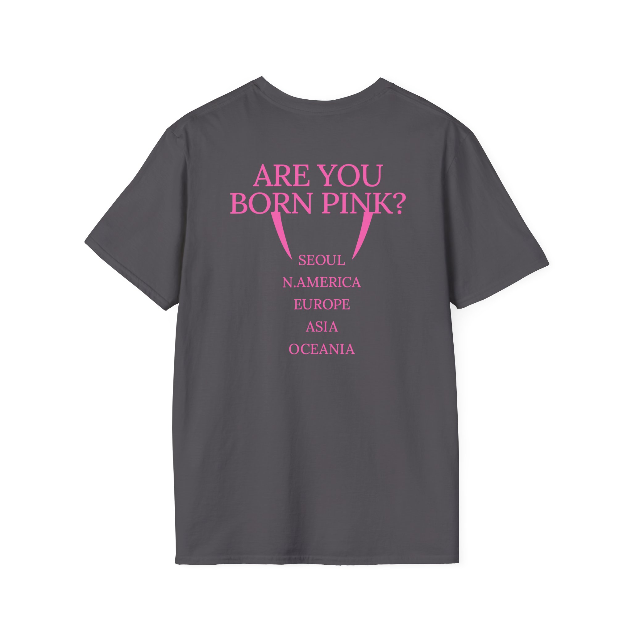 B Are You Born Pink Unisex Softstyle T-Shirt