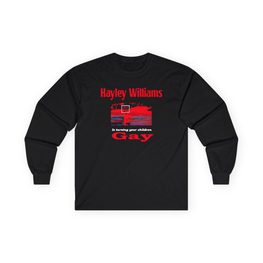 Hayley Williams Turning Your Children Gay Unisex Ultra Cotton Long Sleeve Tee