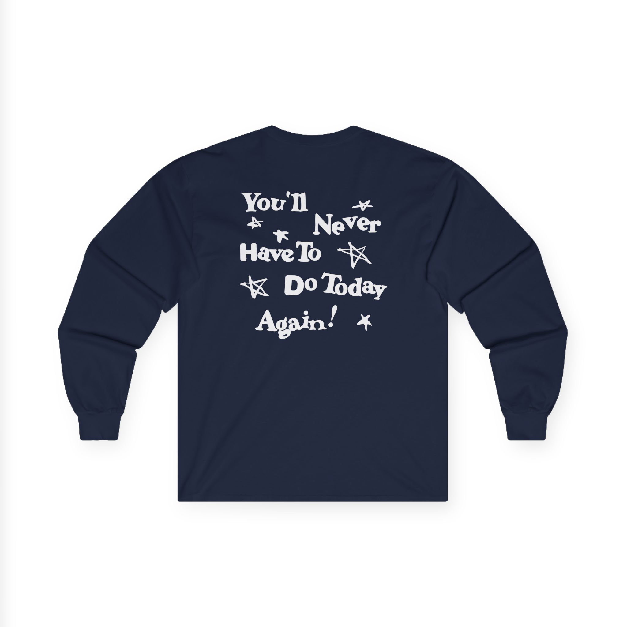 Alex Warren You’ll Never Have to Do Today Again Unisex Ultra Cotton Long Sleeve Tee