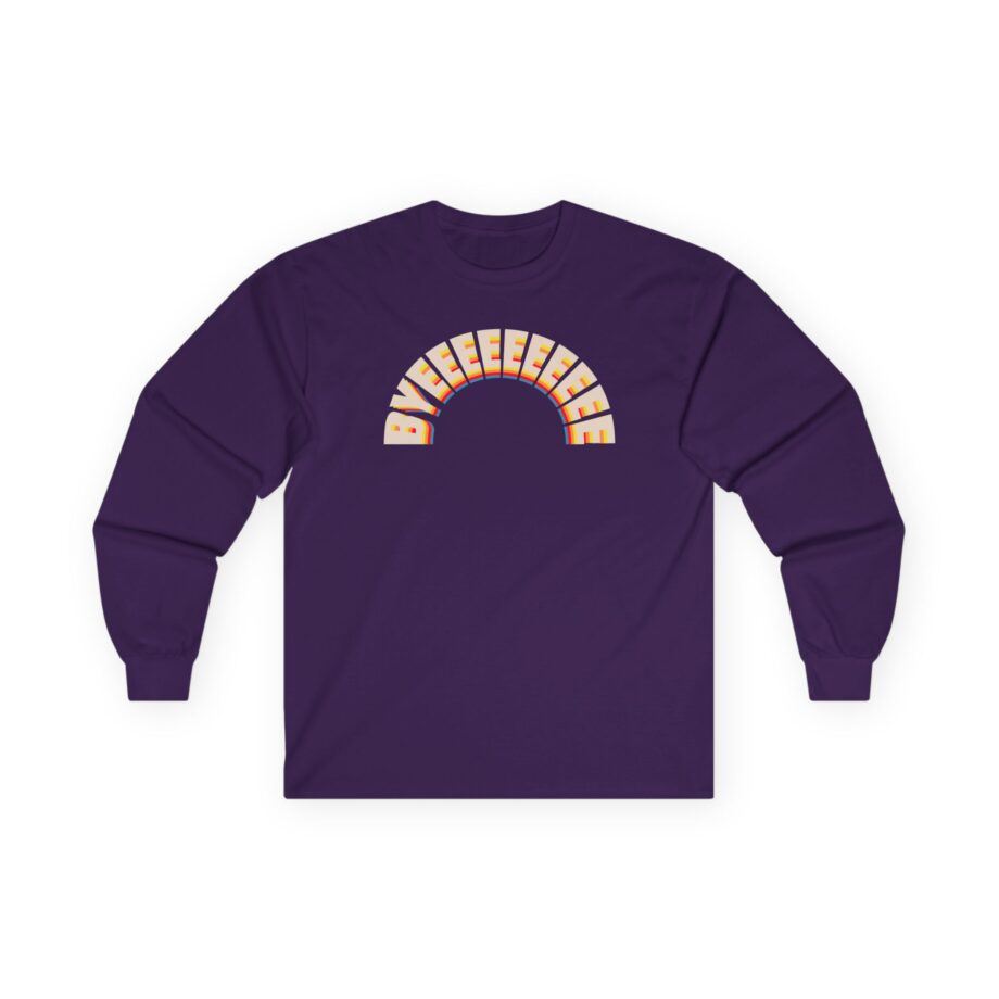Smartless Over the Top Byeee Unisex Ultra Cotton Long Sleeve Tee