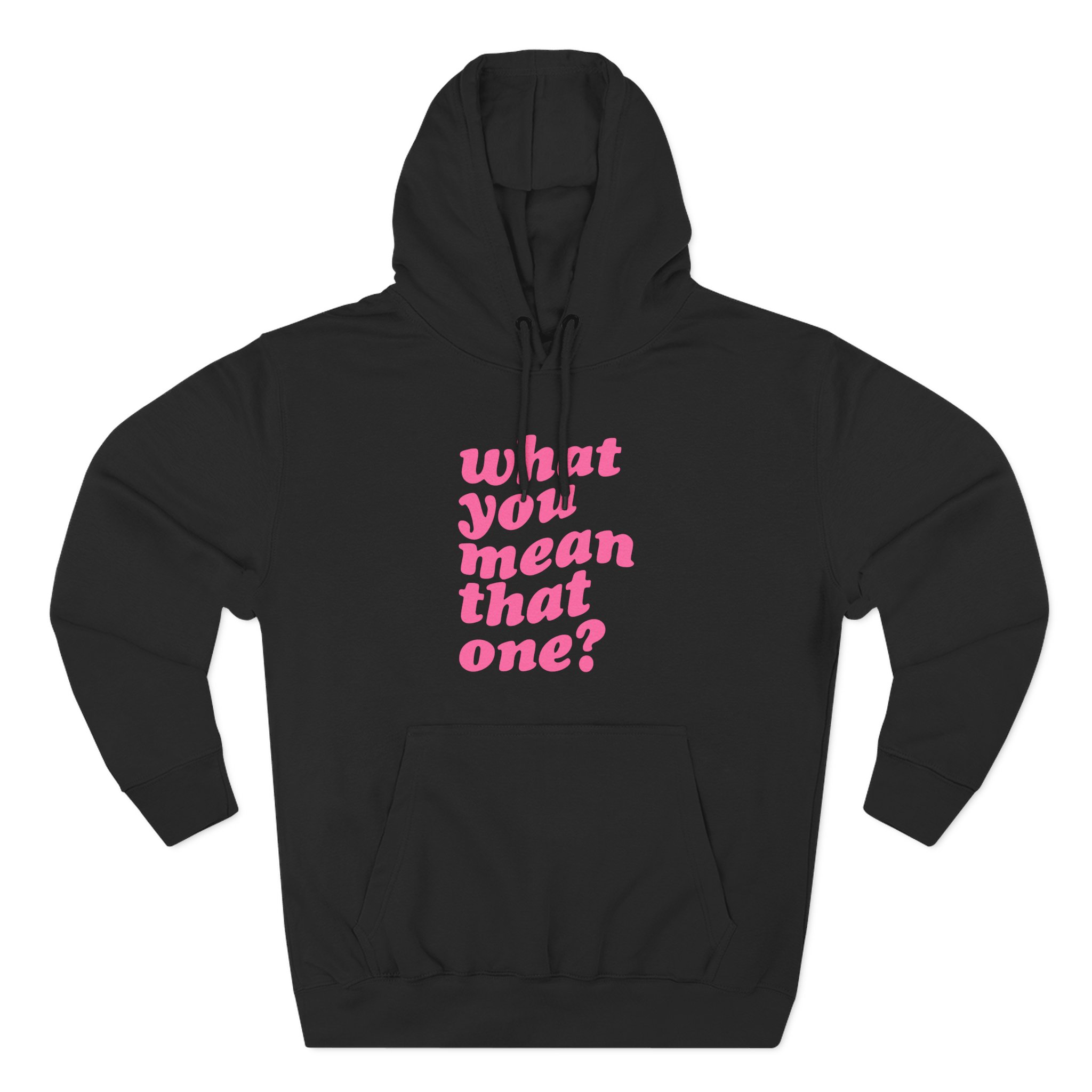 Shawty Bae What You Mean Three-Panel Fleece Hoodie