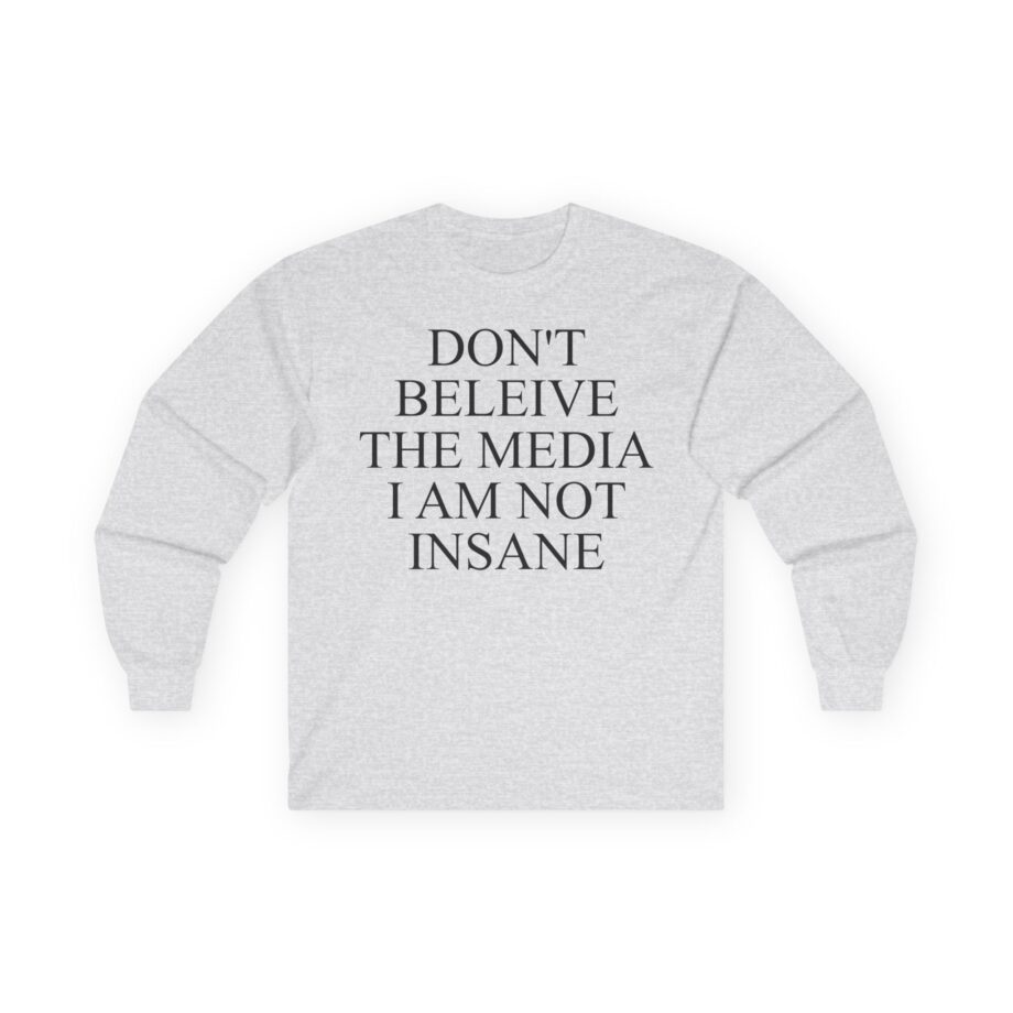 Joost Klein Don't Believe the Media I Am Not Insane Unisex Ultra Cotton Long Sleeve Tee