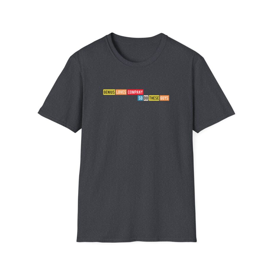 Smartless Genius Loves These Guys Unisex Softstyle T-Shirt