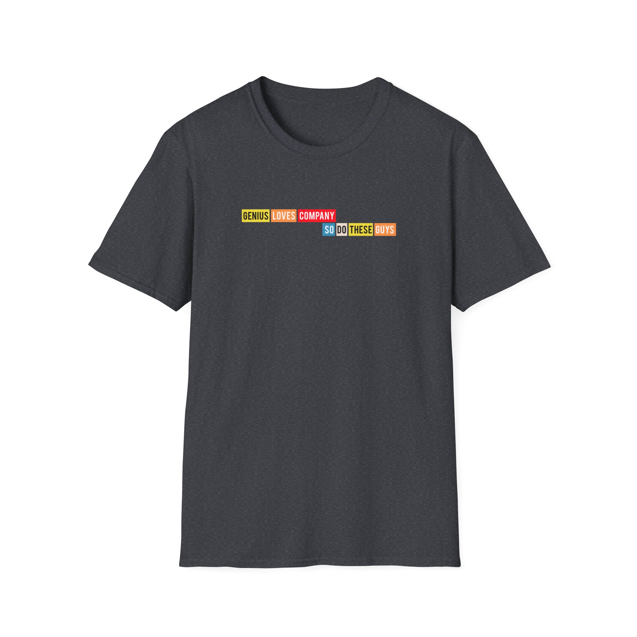 Smartless Genius Loves These Guys Unisex Softstyle T-Shirt