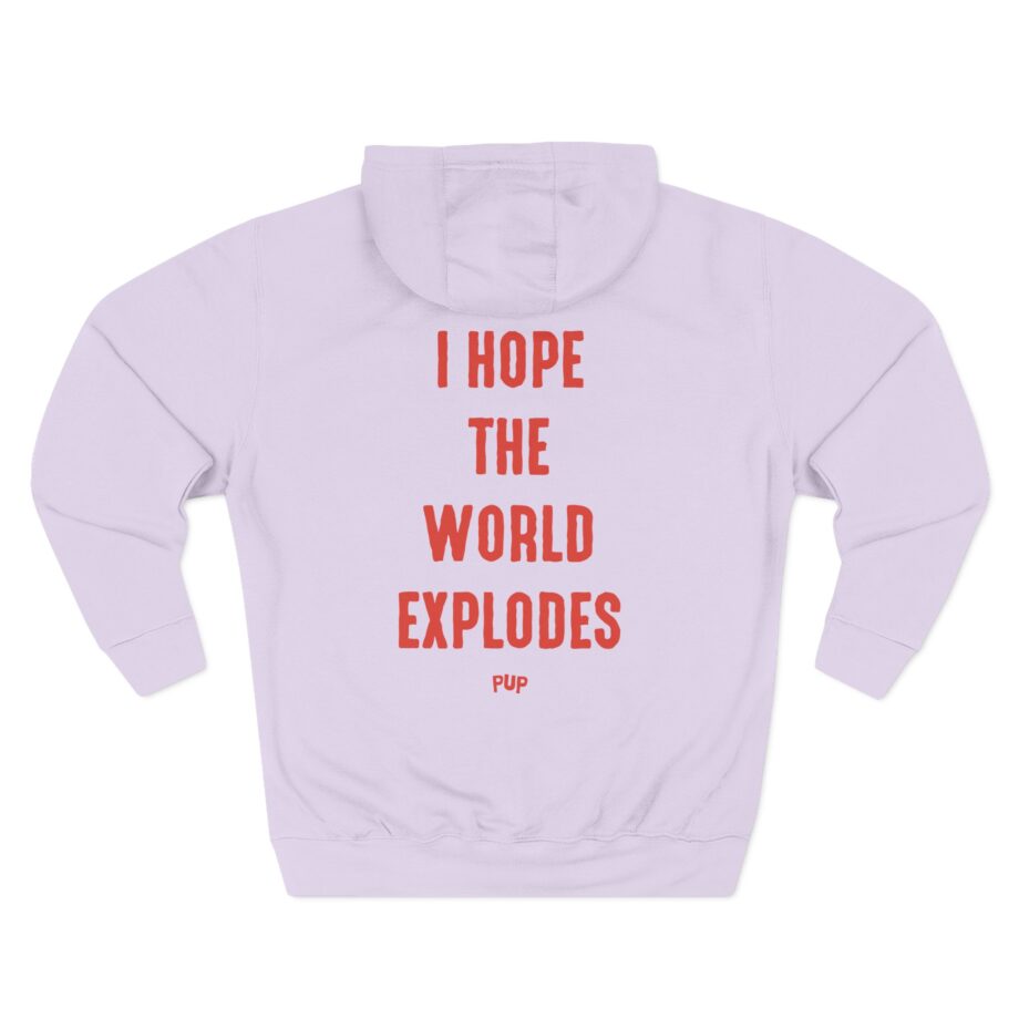 Pup I Hope the World Explodes Three-Panel Fleece Hoodie