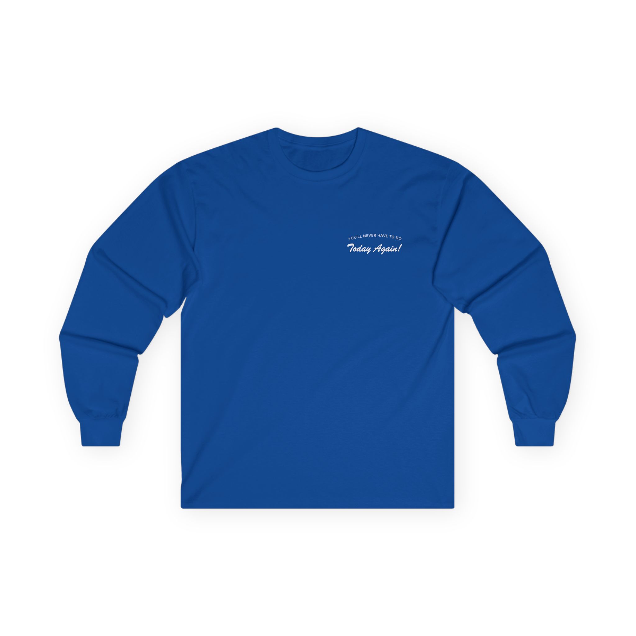 Alex Warren You’ll Never Have to Do Today Again Unisex Ultra Cotton Long Sleeve Tee