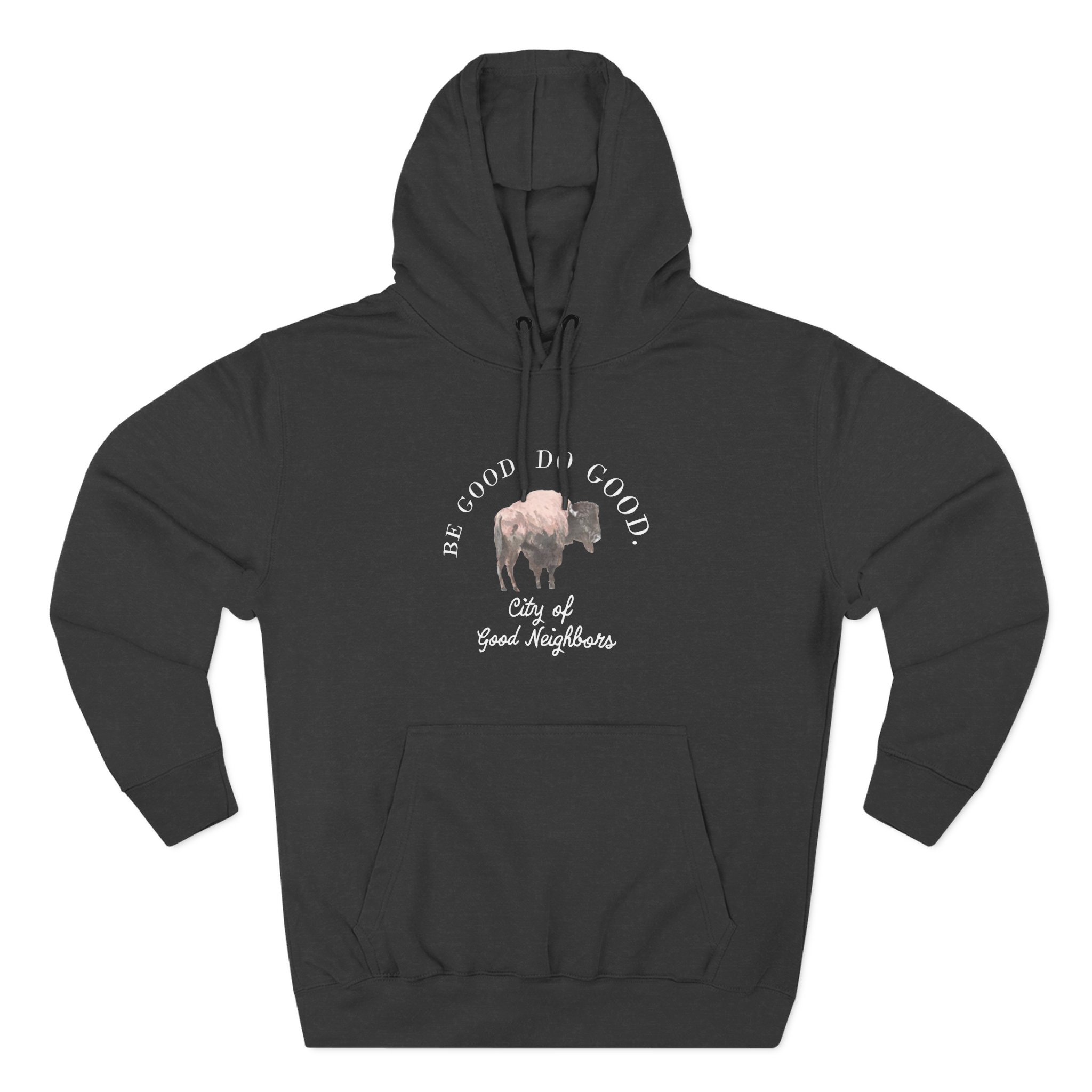 Good Neighbours Be Good. Do Good. Three-Panel Fleece Hoodie