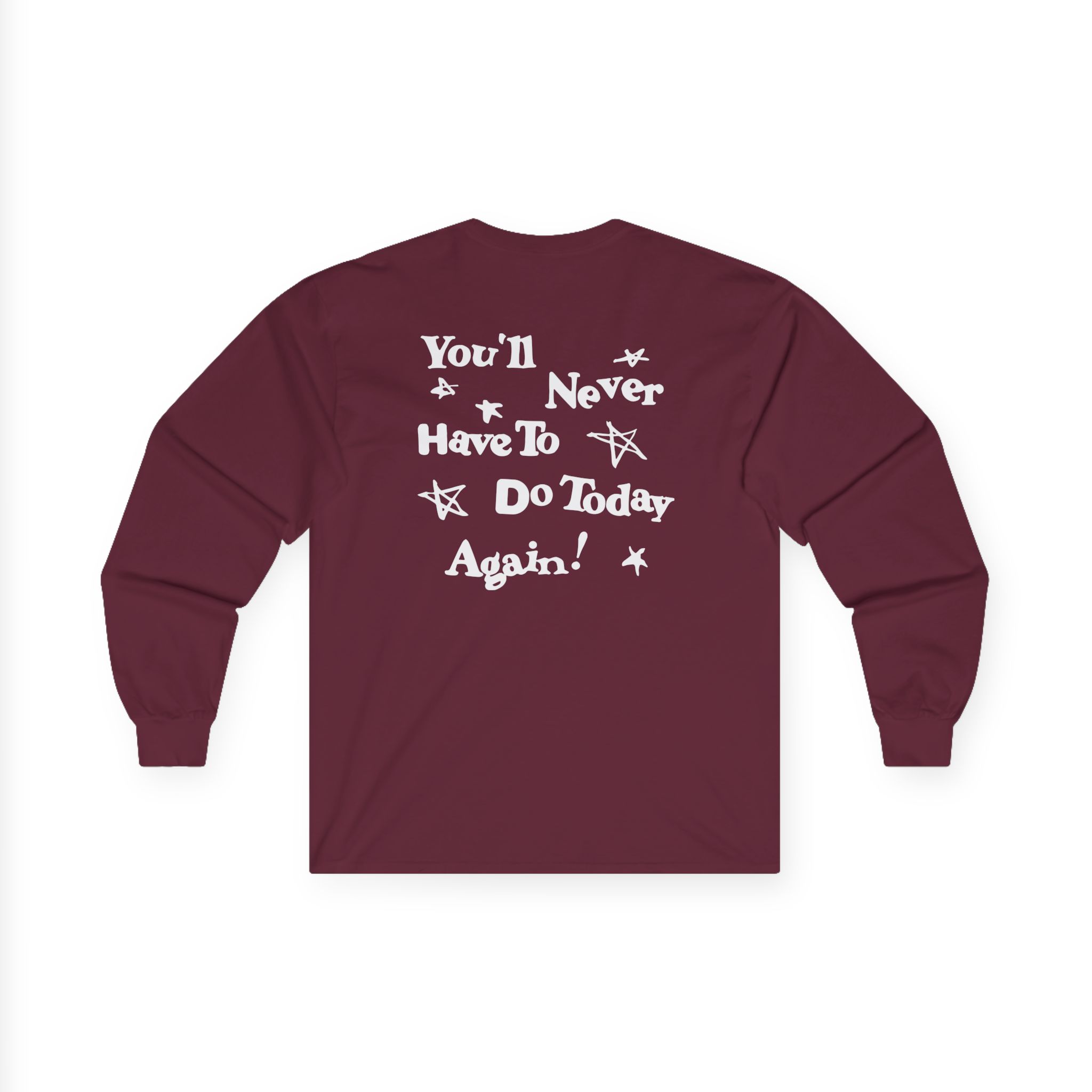Alex Warren You’ll Never Have to Do Today Again Unisex Ultra Cotton Long Sleeve Tee
