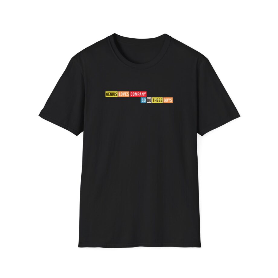 Smartless Genius Loves These Guys Unisex Softstyle T-Shirt