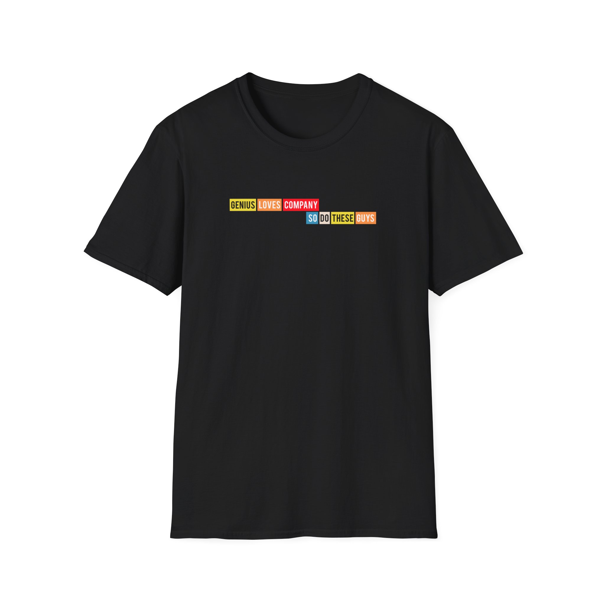 Smartless Genius Loves These Guys Unisex Softstyle T-Shirt