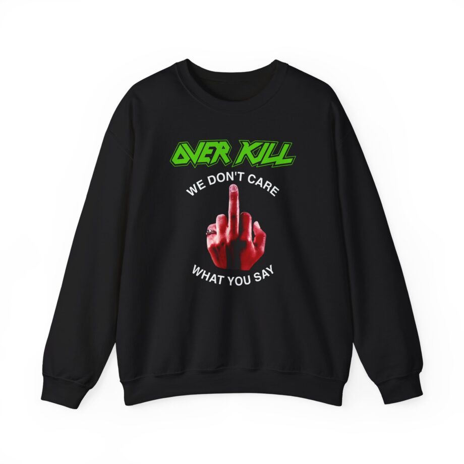 Overkill We Don't Care - Fuck You Unisex Heavy Blend™ Crewneck Sweatshirt