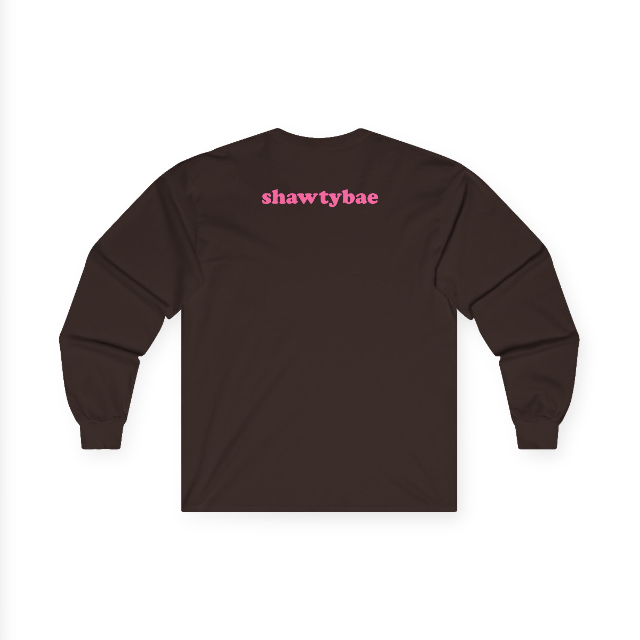 Shawty Bae What You Mean Unisex Ultra Cotton Long Sleeve Tee