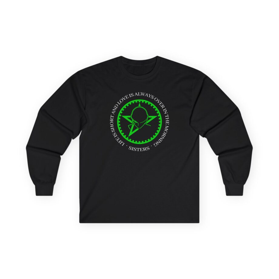 The Sisters of Mercy Life Is Short Unisex Ultra Cotton Long Sleeve Tee
