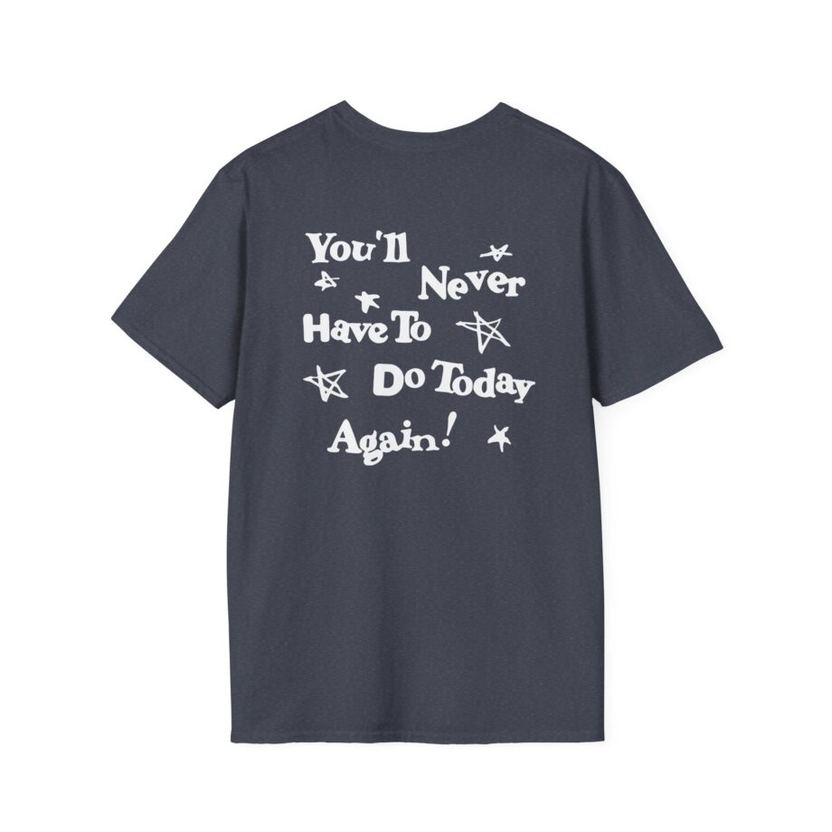 Alex Warren You’ll Never Have to Do Today Again Unisex Softstyle T-Shirt