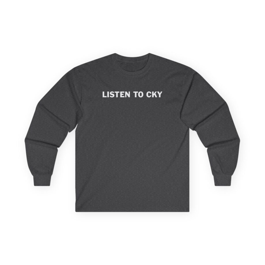 CKY Listen to Unisex Ultra Cotton Long Sleeve Tee